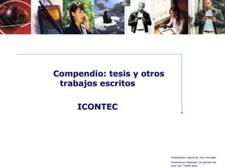 Compendio: tesis y otros trabajos escritos ICONTEC 