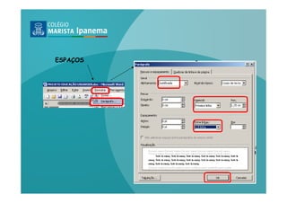ESPAÇOS
 