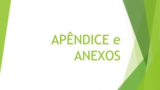 APÊNDICE e
ANEXOS
 