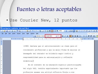 Fuentes o letras aceptables Use Courier New, 12 puntos 