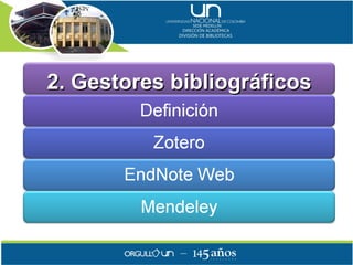 2. Gestores bibliográficos
 