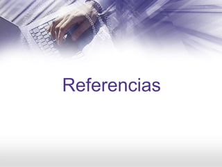 Referencias
 