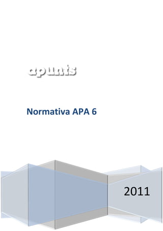 [Escriba texto]
2011
Normativa APA 6
 
