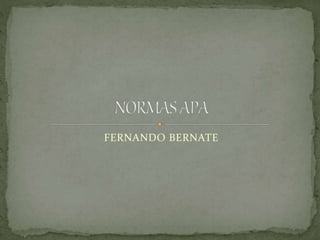 FERNANDO BERNATE
 