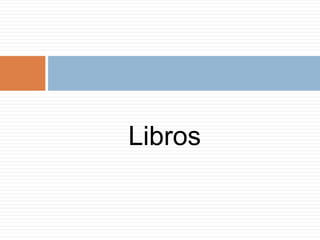 Libros
 