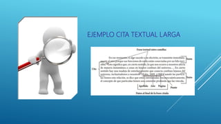 EJEMPLO CITA TEXTUAL LARGA
 