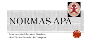 Departamento de Lengua y literatura
Liceo Técnico Femenino de Concepción
 