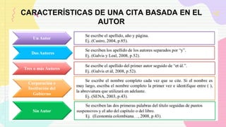 CARACTERÍSTICAS DE UNA CITA BASADA EN EL
AUTOR
 