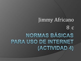 Jimmy Africano
           8 c
 