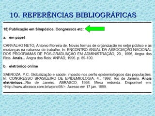 10. REFERÊNCIAS BIBLIOGRÁFICAS
10. REFERÊNCIAS BIBLIOGRÁFICAS
 