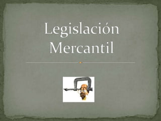 Legislación Mercantil 