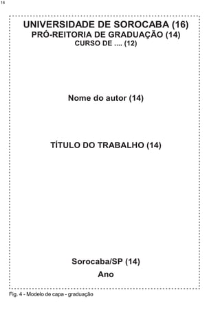 16




     Fig. 4 - Modelo de capa - graduação
 
