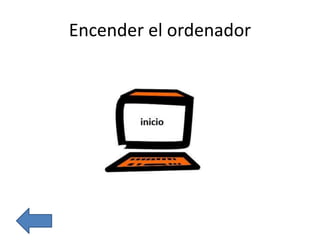 Encender el ordenador