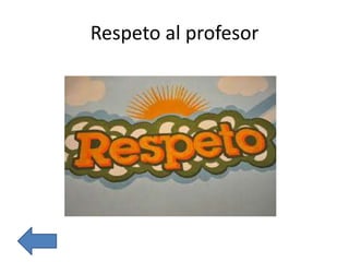 Respeto al profesor