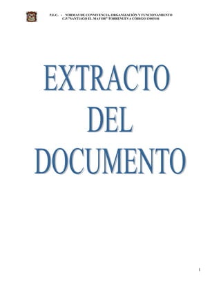 P.E.C. - NORMAS DE CONVIVENCIA, ORGANIZACIÓN Y FUNCIONAMIENTO
C.P.”SANTIAGO EL MAYOR” TORRENUEVA CÓDIGO 13003181
1
 