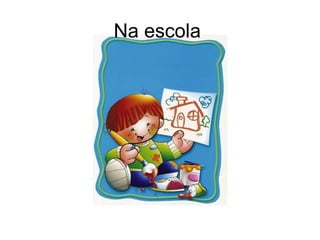 Na escola