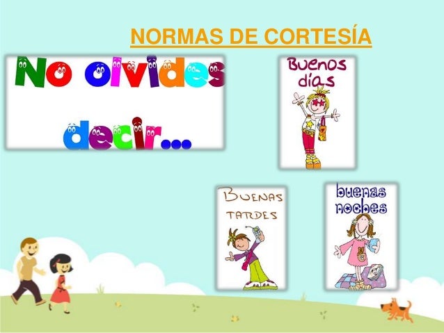Normas de cortesia! Presentacion