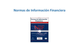 Normas de Información Financiera
 