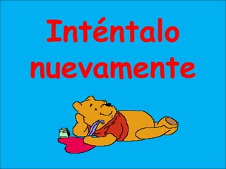 Inténtalo
nuevamente
 