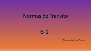 Normas de Transito
6-1
 