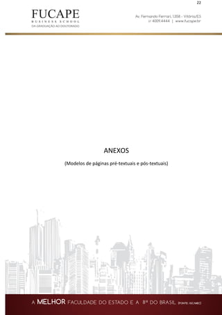 22
ANEXOS
(Modelos de páginas pré-textuais e pós-textuais)
 