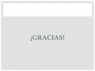 ¡GRACIAS!
 