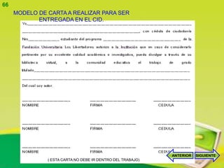 66
     MODELO DE CARTA A REALIZAR PARA SER
            ENTREGADA EN EL CID.




                                                             ANTERIOR   SIGUIENTE
               ( ESTA CARTA NO DEBE IR DENTRO DEL TRABAJO)
 