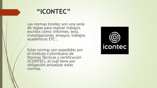 Normas icontec | PPTX