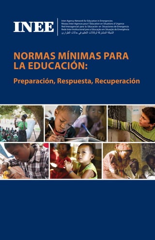NORMAS MÍNIMAS PARA
LA EDUCACIÓN:
Preparación, Respuesta, Recuperación
 