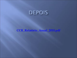 CCR_Relatório_Anual_2010.pdf 