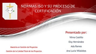 Normas ISO Proceso de Ceritficación | PPSX