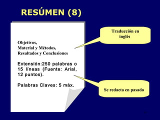RESÚMEN (8) Objetivos,  Material y Métodos, Resultados y Conclusiones E xtensión :250 palabras o 15 líneas (Fuente: Arial, 12 puntos).  Palabras Claves: 5 máx. T raducción  en inglés   Se redacta en pasado 