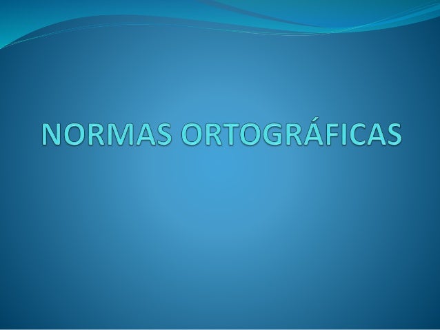 Normas Ortograficas C S X Z V B