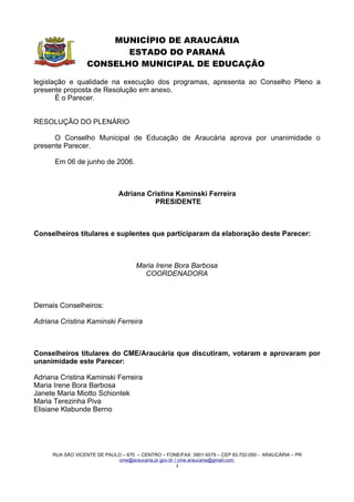 RESOLUÇÃO E PARECER CME/ARAUCÁRIA Nº 05/2006