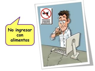 No tocar los monitores