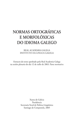Compêndio atualizado das Normas Ortográficas e Morfológicas do  Galego-Português da Galiza by aestudosgalegos - Issuu