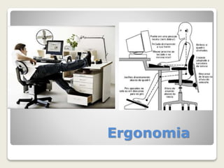 Ergonomia 
 