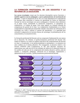 Normas UNESCO sobre Competencias en TIC para Docentes
                                     Versión final 3.0

LA FORMACIÓN...