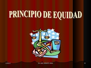 11/05/12   DR. RAÚL ARRARTE MERA   32
 