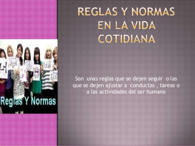 Reglas Y Normas En La Vida Cotidiana es.slideshare.net