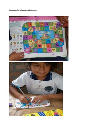 Juegos con los niños de grado tercero.
 