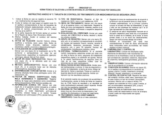 NTS N° • MINSAIDGSP V.01
NORMA TÉCNICA DE SALUD PARA LA ATENCIÓN INTEGRAL DE LAS PERSONAS AFECTADAS POR TUBERCULOSIS
INSTRUCTIVO ANEXO N° 7: TARJETA DE CONTROL DE TRATAMIENTO CON MEDICAMENTOS DE SEGUNDA LÍNEA
1. Indicar la fecha en que se registra el paciente TB
con medicamentos de segunda línea.
2. Anotar el número de caso según el registro local, En
el casillero correspondiente al tipo de esquema de
tratamiento indicado (estandarizado, empírico, etc.),
anotar el número proporcionado por la Unidad
Técnica de la ESPCT.
3. En la parte izquierda del formato anotar el nombre
de la Región de Salud, Red, Microrred y EESS.
4. Médico tratante: Anotar el nombre del médico
tratante en el EESS
5. DATOS DE FILIACIÓN: Escribir historia clínica,
apellidos y nombres, sexo, peso, talla, fecha de
nacimiento, edad, dirección, teléfono, correo
electrónico, distrito, provincia y departamento/región.
6. LOCALIZACIÓN DE LA ENFERMEDAD:
Marcar con una equis (X) la localización de la TB:
pulmonar o extrapulmonar, en caso de ser
extrapulmonar, especificar la localización (ejemplo:
meníngea, pleura!, Mal de Putt, otros).
7. MUJER EN EDAD REPRODUCTIVA: Marcar con
una equis (X), si la afectada está en edad
reproductiva o no.
8. METODO ANTICONCEPTIVO: Marcar con una
equis (X), si la paciente hace uso de métodos
anticonceptivos, especificar cuál.
9. ENFERMEDADES CONCOMITANTES: Anotar si la
persona afectada tiene otras patologías como: DM,
desnutrición, etc.
10.FACTOR DE RIESGO IDENTIFICADO PARA
MALA ADHERENCIA Y ABANDONO: Registrar
factores de riesgo para abandono como comorbilidad,
farmacodependencia, RAM, factores sociales, etc.
11.INFORMACIÓN ACERCA VIH: Marcar con una
equis (X), si el paciente recibió consejería, si realizó
una prueba de VIH (indicar fecha de prueba y
resultado), si inició tratamiento anti-retroviral
(TARGA), (indicar fecha) y si recibió Terapia
preventiva con cotrimoxazol (TPC) (anotar fecha).
12.TIPO DE RESISTENCIA: Registrar el tipo de
resistencia: MDR, mono o poli resistencia, XDR,
13.INICIO DE TRATAMIENTO: Marcar con una equis
(X) si el paciente inicio o no tratamiento. Registrar la
fecha de inicio de tratamiento. Además, marcar si es
una TB resistente confirmada o sospecha (esquema
estandarizado).
14.EVALUACION DEL CRER/CNER: Anotar por cada
revisión del CRER/CNER la fecha, decisión y fecha
de próxima revisión.
15.GRUPO DE REGISTRO: Marcar con una equis (X),
sólo uno, en el casillero correspondiente la condición
de ingreso del paciente: Nuevo, recaída, recaída al
retratamiento, abandono recuperado, fracaso al
esquema uno o para TB sensible, fracaso del
retratamiento, transferencia recibida y otros.
16.HISTORIAL FARMACOLÓGICO: Si el paciente
recibió tratamientos anteriores anotar por cada uno
de ellos la fecha de inicio, esquema de tratamiento
(especificar siglas) y la condición de egreso. Marcar
si ha usado medicamentos de segunda línea por
más de un mes, especificar cuáles. Usar las
abreviaturas de cada medicamento.
17.RESULTADOS DE BACTERIOLOGÍA: Anotar para
las baciloscopías y cultivos: El mes de diagnóstico y
control de tratamiento, la fecha de toma, código de
laboratorio, fecha y resultado. Tomar en cuenta la
leyenda descrita en la parte derecha. Anotar con
lapicero rojo los resultados positivos.
Si el paciente cuenta con prueba(s) de sensibilidad a
medicamentos, anotar la fecha de toma de muestra,
tipo de PSM, fecha de resultado y el resultado de
cada medicamento evaluado según leyenda. Anotar
con rojo los resultados resistentes.
18.ESQUEMA DE TRATAMIENTO: Anotar fecha y
dosis (mg) por día al inicio de tratamiento y los
cambios de efectuados a lo largo del tratamiento.
19.TRATAMIENTO DIARIO DIRECTAMENTE
OBSERVADO: Cada fila es un mes calendario.
 Registrar la toma de medicamentos de acuerdo a
la fecha en que el paciente toma su dosis diaria.
Formato calendarizado, en la primera columna
colocar el número de mes de tratamiento, el mes
y año; en las columnas los números del 1 al 31
que representan los días calendario.
 El personal de salud responsable marcará en el
recuadro respectivo para cada día, si el paciente
tomó la dosis de la mañana, de la tarde, si tomo
ambas dosis o si no tomó los medicamentos.
Seguir las instrucciones debajo de la tabla.
 Realizar el consolidado por cada mes
considerándose el total de dosis administrada
tanto mensuales como acumuladas, así mismo
registrar el peso mensual.
20. COMORBILIDAD Y CONTROL DE
LABORATORIO: Colocar los resultados delos
exámenes de laboratorio más importantes de
acuerdo a la co-morbilidad y mes de tratamiento
que corresponda. Ejemplos: creatinina, depuración
de creatinina, hemoglobina glicosilada, glicemia,
etc.
21. OBSERVACIONES: Colocar información relevante
que no se evidencie en la tarjeta.
22. CONDICIÓN DE EGRESO: Marcar con equis (X),
en el casillero correspondiente la condición de
egreso y fecha: Curado, tratamiento completo,
fallecido, fracaso, abandono y no evaluado.
23. CONTROL DE CONTACTOS: Registrar los datos
del contacto: nombre, edad, sexo, parentesco con
el caso índice y el tipo de contacto (domiciliario,
cercano). Marcar con un aspa si recibió TPI,
registrar sus controles al inicio y cada 3 meses, si
es o no sintomático respiratorio (SR), si tiene
exámenes médicos y rayos X.
Nota: La tarjeta de tratamiento debe contener:
Firma y sello del responsable al inicio de la terapia
y firma y sello del responsable del egreso
(obligatorio).
89
 