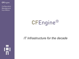 IT Infrastructure for the decade
 