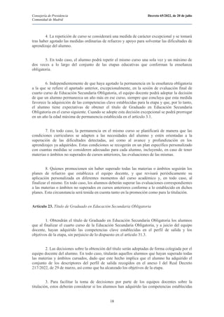 Consejería de Presidencia Decreto 65/2022, de 20 de julio
Comunidad de Madrid
18
4. La repetición de curso se considerará ...