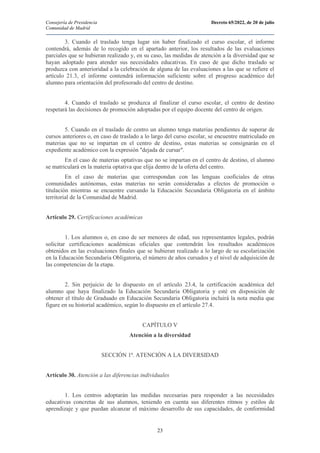 Consejería de Presidencia Decreto 65/2022, de 20 de julio
Comunidad de Madrid
23
3. Cuando el traslado tenga lugar sin hab...