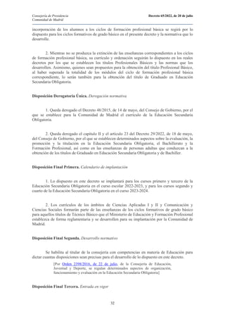 Consejería de Presidencia Decreto 65/2022, de 20 de julio
Comunidad de Madrid
32
incorporación de los alumnos a los ciclos...
