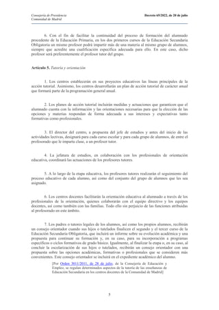 Consejería de Presidencia Decreto 65/2022, de 20 de julio
Comunidad de Madrid
5
6. Con el fin de facilitar la continuidad ...