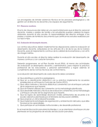 E. ADMISIÓN Y PERMANENCIA DE ESTUDIANTES.

Los centros educativos no podrán excluir de la matrícula escolar a estudiantes por
su condición étnica, religiosa, social y política, así como tampoco a madres solteras,
PXMHUHV HQ HVWDGR GH HPEDUD]R  HVWXGLDQWHV FRQ EDMR UHQGLPLHQWR DFDGpPLFR
QLxRV WUDEDMDGRUHV R MyYHQHV HQ ULHVJR VRFLDO

Los estudiantes con necesidades educativas especiales deben ser matriculados
en los centros educativos regulares, excepto cuando un especialista prescriba que
requieren educación especial. La dirección del centro educativo podrá proveer los
apoyos necesarios para que esos estudiantes sean atendidos.

El centro educativo debe implementar estrategias de apoyo para garantizar el
éxito académico de los estudiantes en condiciones especiales: talentos, niños
WUDEDMDGRUHV HQ ULHVJR VRFLDO  RWURV

Los centros educativos deben implementar estrategias de ingreso y permanencia            19
GH ORV HVWXGLDQWHV SDUD PHMRUDU ORV LQGLFDGRUHV GH DVLVWHQFLD  VREUHHGDG

/RV HVWXGLDQWHV FRQ GRFXPHQWRV DFDGpPLFRV LQFRPSOHWRV SURFHVRV MXGLFLDOHV FRQ
expedientes disciplinarios negativos y otros casos especiales deben ser admitidos
con el seguimiento adecuado para cada caso, determinado por el director, con el
apoyo del equipo de gestión.

En el nivel de Educación Media, para la toma de decisiones respecto a la admisión
y permanencia de estudiantes con problemas disciplinarios se tomará en cuenta lo
establecido en los artículos 90 al 97 del Reglamento General de Educación Media,
PRGLÀFDGR HQ RFWXEUH GH  D SDUWLU GHO GHFUHWR HMHFXWLYR 1R  GHO  GH
VHSWLHPEUH GH  SXEOLFDGR HQ HO 'LDULR 2ÀFLDO 1R  WRPR  GH HVD PLVPD
fecha.

(O SURFHVR GH PDWUtFXOD GHEH VHU SODQLÀFDGR  FRPXQLFDGR D OD FRPXQLGDG
educativa, organizándolo de acuerdo con las características de la población escolar
que atiende el centro educativo. Este proceso deberá considerar, como mínimo: (1)
la organización de la matrícula, (2) la comunicación a la comunidad educativa de
la fecha, hora y procedimiento a seguir; (3) la preparación de la logística para su
HMHFXFLyQ

El procedimiento de matrícula debe incluir la elaboración del expediente del
HVWXGLDQWH (VWH GHEH FRQWHQHU  