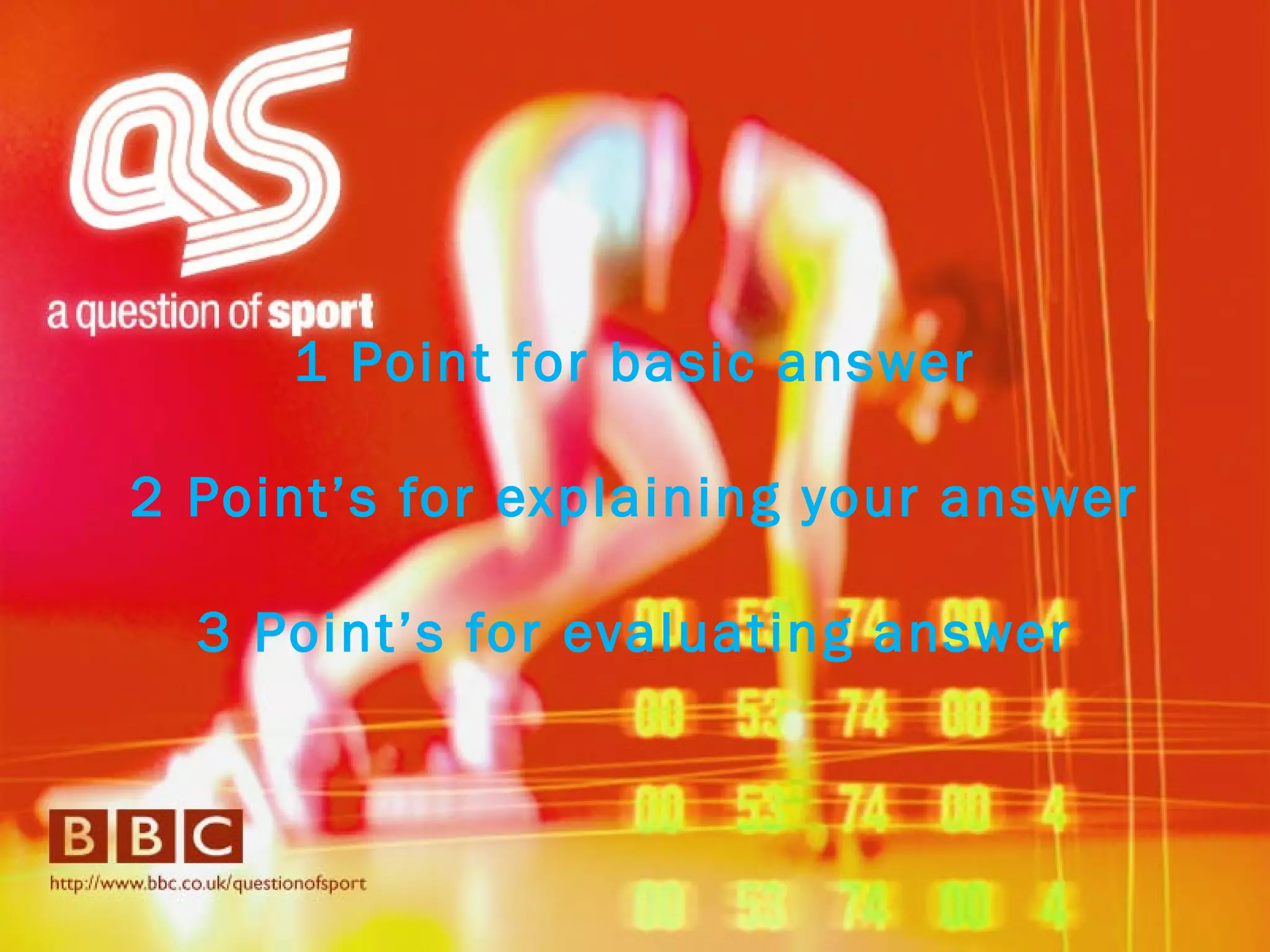 1 Point for basic answer 2 Point’s for explaining your answer 3 Point’s for evaluating answer 