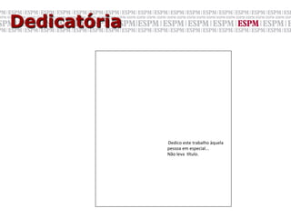 Dedicatória




                                                                                                                  	
  	
  	
  	
  	
  	
  	
  	
  	
  	
  	
  	
  	
  	
  	
  	
  	
  	
  	
  	
  	
  	
  	
  	
  	
  	
  	
  	
  	
  	
  	
  	
  	
  	
  	
  	
  	
  Dedico	
  este	
  trabalho	
  àquela	
  
        	
  	
  	
  	
  	
  	
  	
  	
  	
  	
  	
  	
  	
  	
  	
  	
  	
  	
  	
  	
  	
  	
  	
  	
  	
  	
  	
  	
  	
  	
  	
  	
  	
  	
  	
  	
  	
  	
  	
  	
  	
  	
  	
  	
  	
  	
  	
  	
  	
  	
  	
  	
  	
  	
  	
  	
  	
  	
  	
  	
  	
  	
  	
  pessoa	
  em	
  especial...	
  
        	
  	
  	
  	
  	
  	
  	
  	
  	
  	
  	
  	
  	
  	
  	
  	
  	
  	
  	
  	
  	
  	
  	
  	
  	
  	
  	
  	
  	
  	
  	
  	
  	
  	
  	
  	
  	
  	
  	
  	
  	
  	
  	
  	
  	
  	
  	
  	
  	
  	
  	
  	
  	
  	
  	
  	
  	
  	
  	
  	
  	
  	
  	
  Não	
  leva	
  	
  .tulo.	
  	
  
 